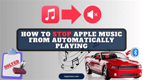 how to stop apple music from automatically playing in car