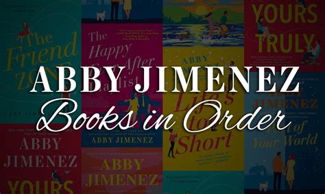 What Order to Read Abby Jimenez Books: A Delve into the Literary Journey